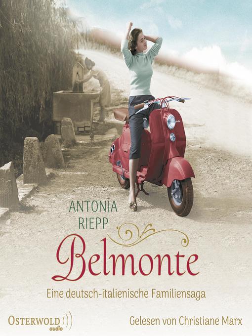 Titeldetails für Belmonte (Die Belmonte-Reihe 1) nach Antonia Riepp - Verfügbar